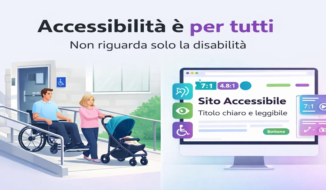 Accessibilità è per tutti: non riguarda solo la disabilità