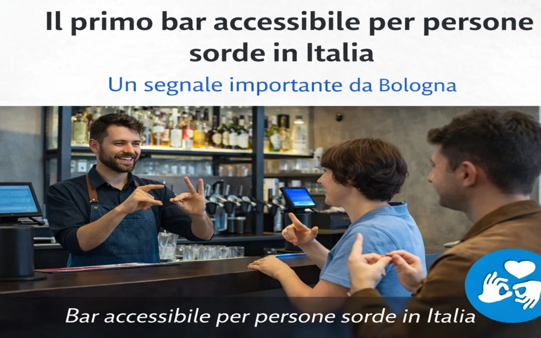 Il primo bar accessibile per persone sorde in Italia: un segnale importante da Bologna