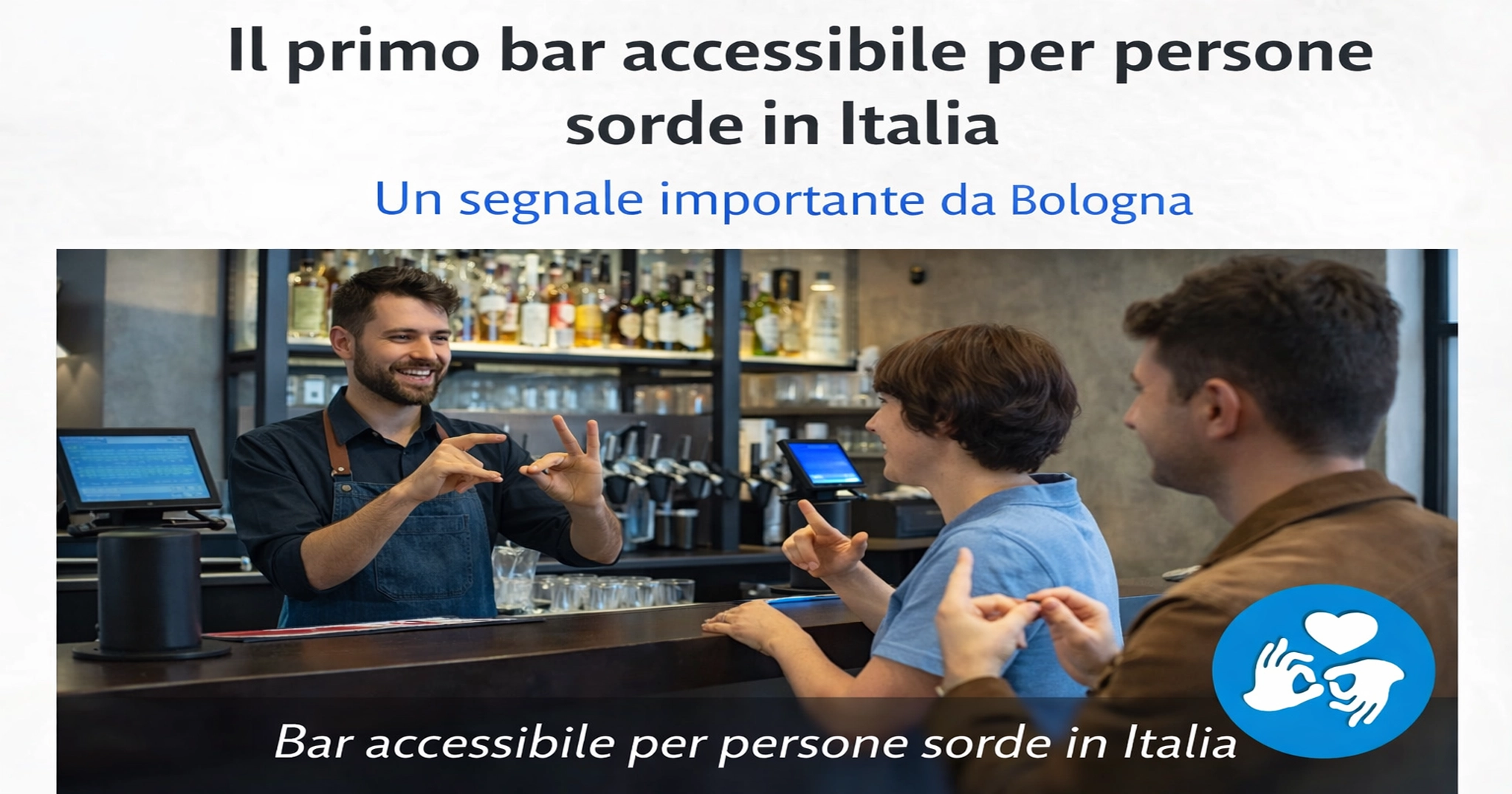 Bar accessibile a Bologna per persone sorde: un barista comunica in lingua dei segni con due clienti al bancone, mostrando un ambiente inclusivo e senza barriere comunicative