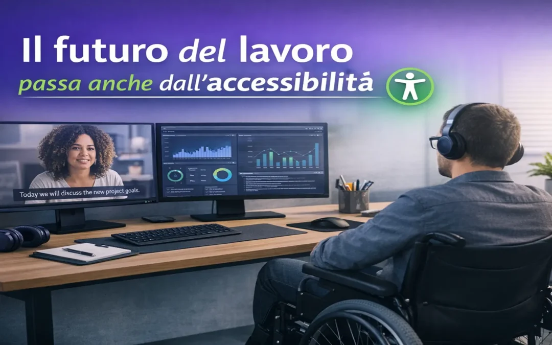 Accessibilità e lavoro: una nuova opportunità nell’era digitale